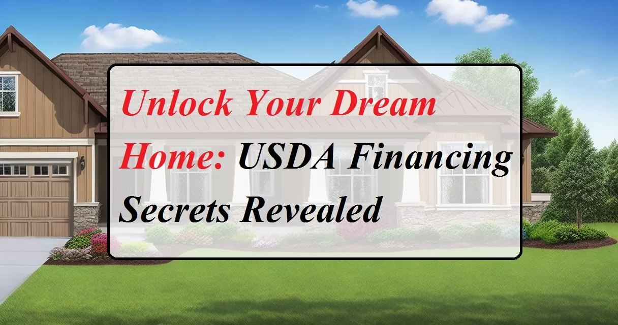 Unlock Your Dream Home USDA Financing Secrets Revealed