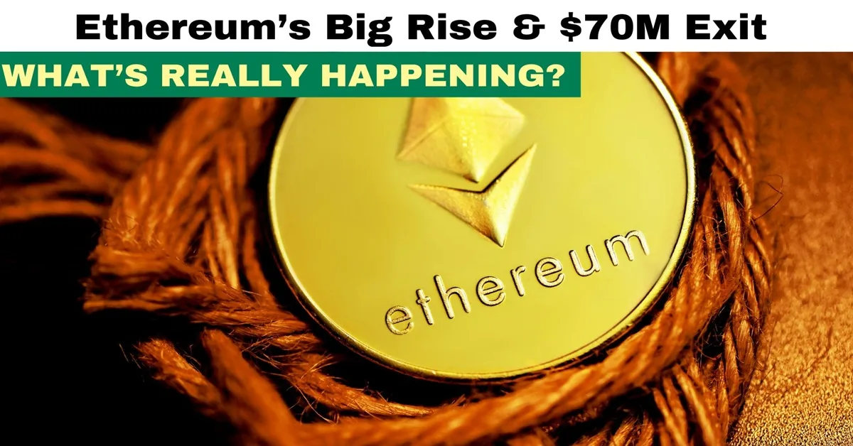 Ethereum Soars! But Why the Massive $70 Million Cash-Out?