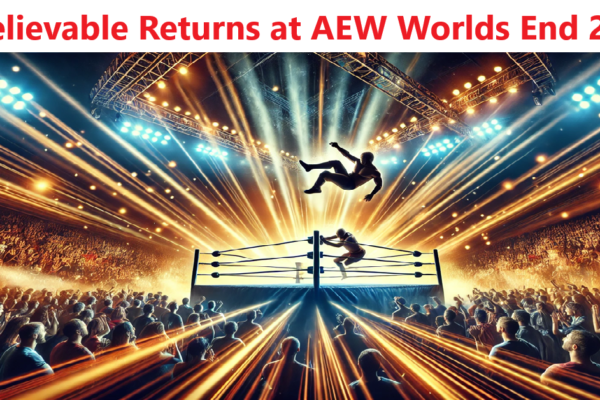 Unbelievable Returns at AEW wrestling Worlds End 2024!